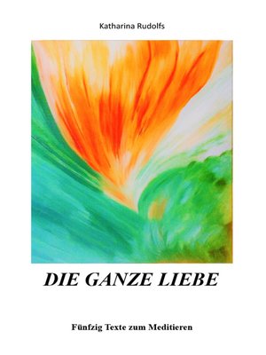 cover image of Die ganze Liebe